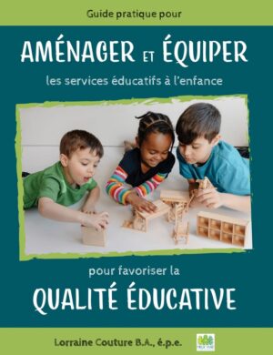 Aménager et équiper les services éducatifs à l'enfance pour favoriser la qualité éducative