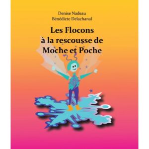 Les Flocons à la rescousse de Moche et Poche