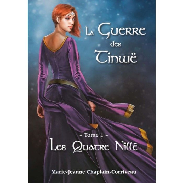 Les Quatre Nillë - Tome 1 de la Guerre des Tinwë