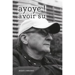 AYOYE ! Avoir su