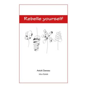 Rebelle yourself