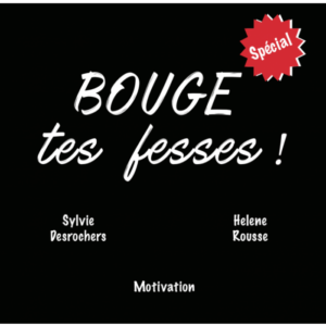Bouge tes fesses