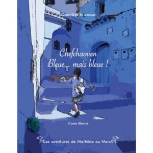 Chefchaouen Bleue... mais bleue !