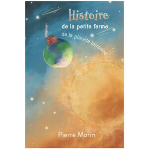 Histoire de la petite ferme de la planète lointaine