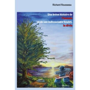 Une brève histoire de l'humain et de son indissociable boulet, le divin