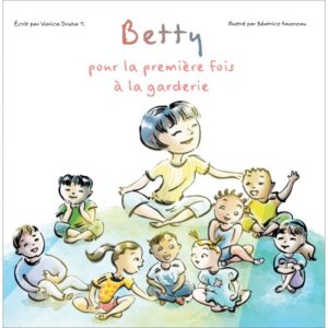 Betty, pour la première fois à la garderie.