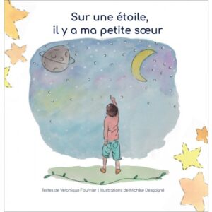 Sur une étoile, il y a ma petite soeur
