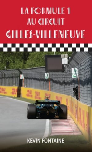 La Formule 1 au circuit Gilles-Villeneuve
