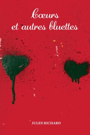 Coeurs et autres bluettes