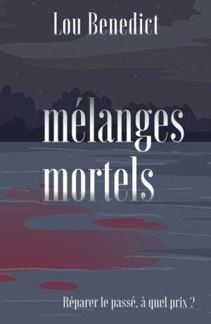 Mélanges mortels