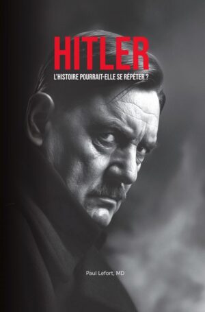 Hitler  - L'histoire pourrait-elle se répéter?