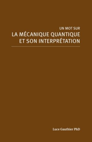 Un mot sur la mécanique quantique et son interprétation