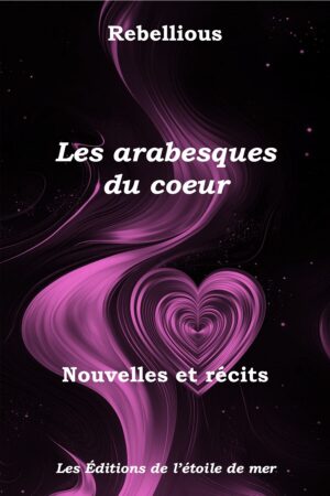 Les arabesques du coeur