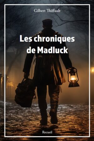 Les Chroniques de Madluck