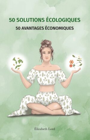 50 solutions écologiques 50 avantages économiques