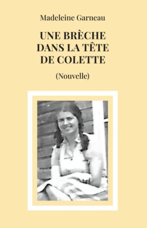 Une brèche dans la tête de Colette