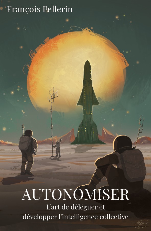 Autonomiser : L’art de déléguer et de développer l’intelligence collective