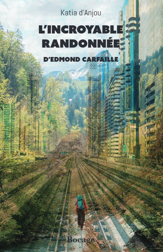 L'incroyable randonnée d'Edmond Carfaille