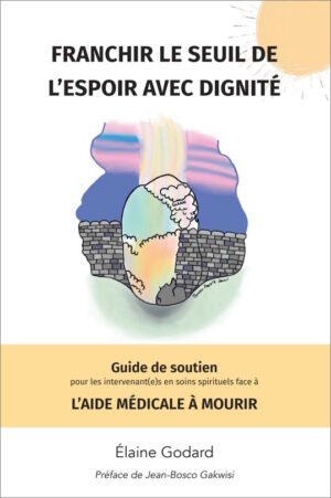 Franchir le seuil de l'espoir avec dignité