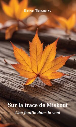 Sur la trace de Miskout : Une feuille dans le vent