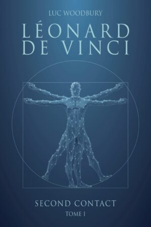 Léonard de Vinci - Second contact (tome I)