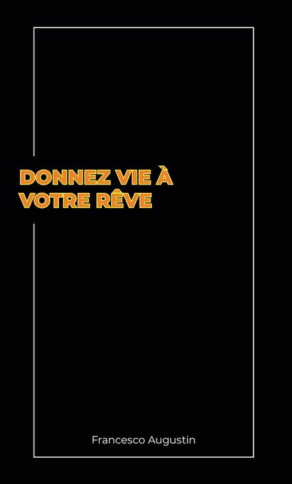 Donnez vie à votre rêve