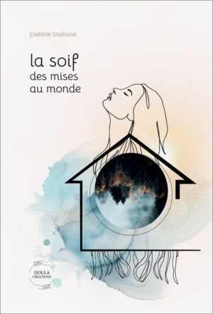 La soif des mises au monde