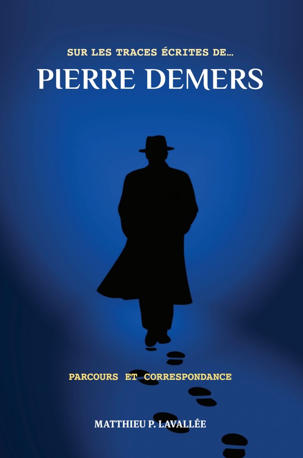 Sur les traces écrites de Pierre Demers