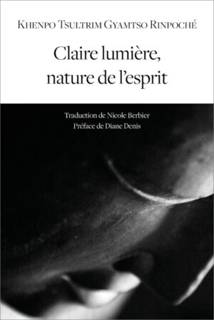 Claire lumière, nature de l’esprit