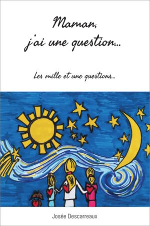 Maman, j’ai une question…