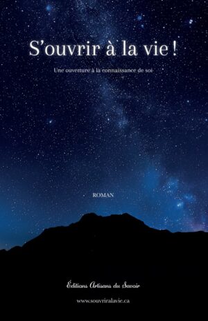 S’ouvrir à la vie !