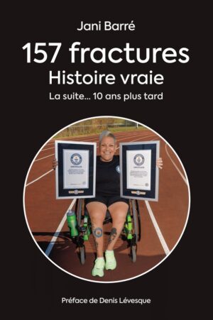 157 fractures Histoire vraie La suite...10 ans plus tard