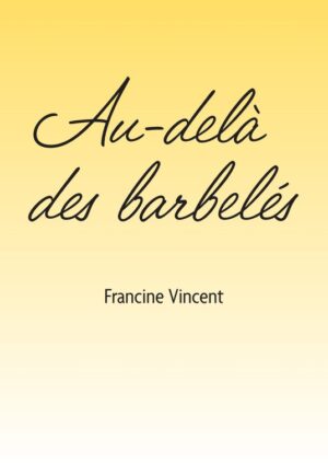 Au-delà des barbelés