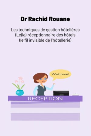 Les techniques de gestion hôtelières - Le (La) réceptionnaire des hôtels