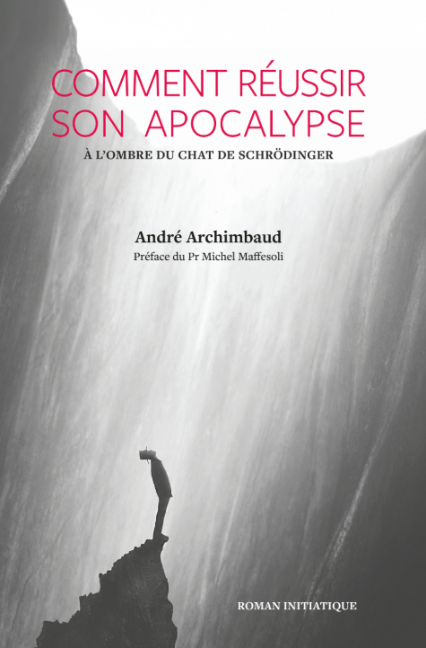 Comment réussir son apocalypse (à l’ombre du chat de Schrödinger)