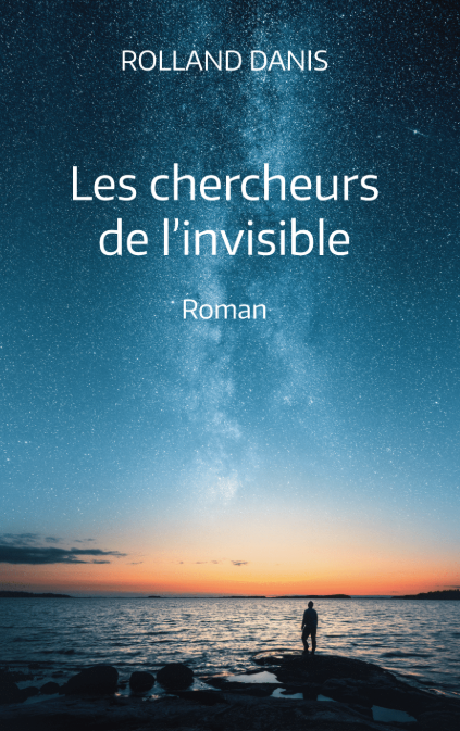 Les chercheurs de l’invisible