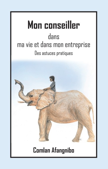 Mon conseiller dans ma vie et dans mon entreprise